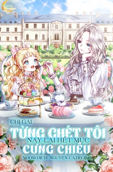 Chị Gái – Từng Ghét Tôi – Nay Lại Hết Mực Cưng Chiều