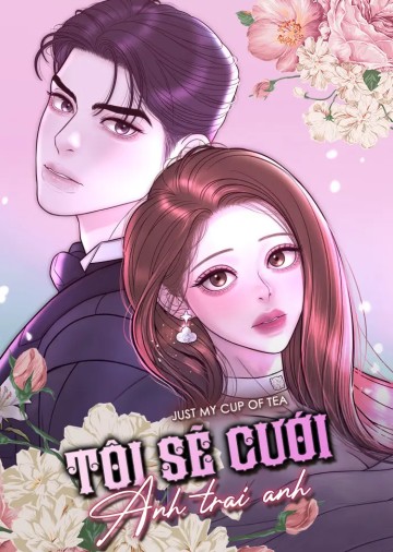 Tôi Sẽ Cưới Anh Trai Anh